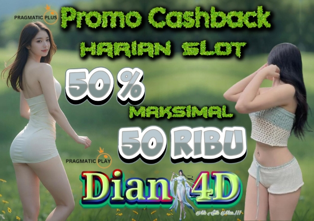 Dian4D Cashback harian slot 20%