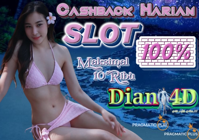 Dian4D Cashback Slot 100%