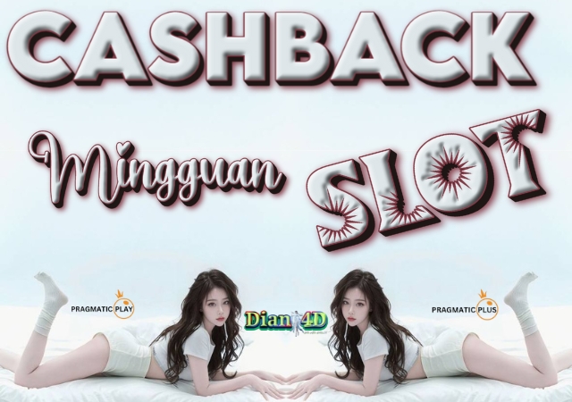 Dian4D Cashback Mingguan Slot 20 %